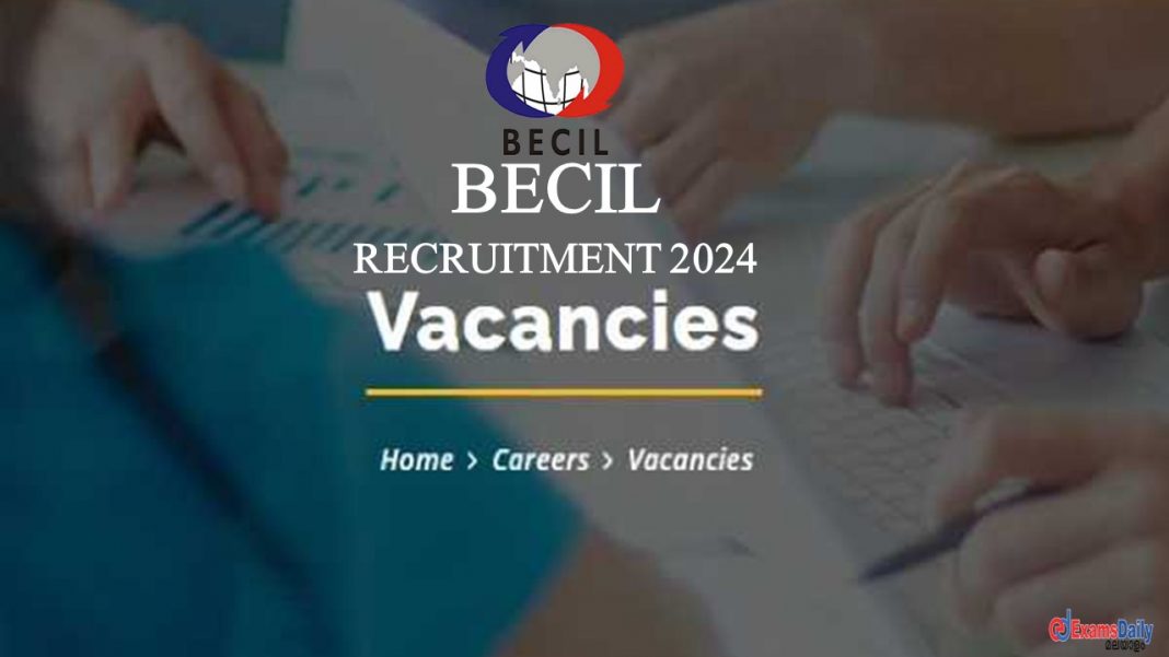 BECIL Recruitment 2024 - ബിരുദധാരികൾക്ക് അപേക്ഷിക്കാം || 70,000 രൂപ വരെ ശമ്പളം!!!